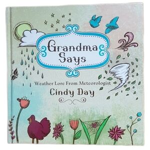 Grandma Says: Weather Lore from Meteorologist Cindy Day